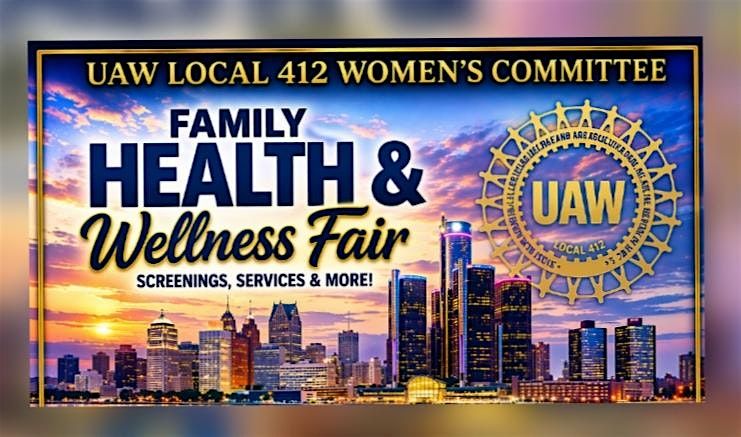 UAW Local 412 Womens Committee Family Health and Wellness Fair