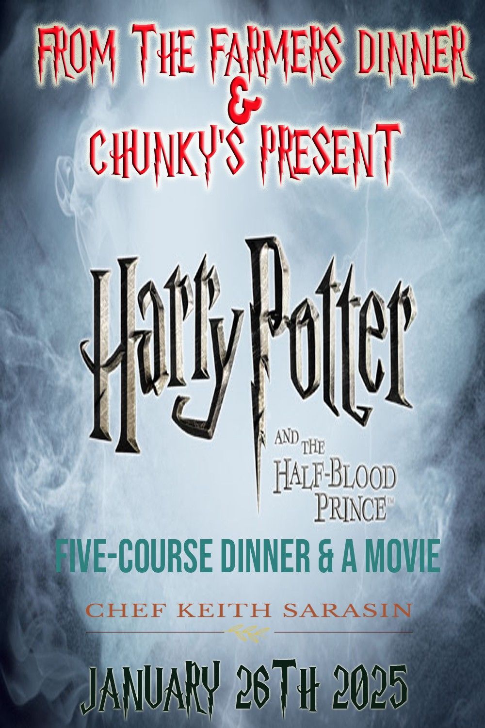 THE FARMERS DINNER PRESENTS: A "HARRY POTTER & THE HALF-BLOOD PRINCE" DINNER PARTY!!!!