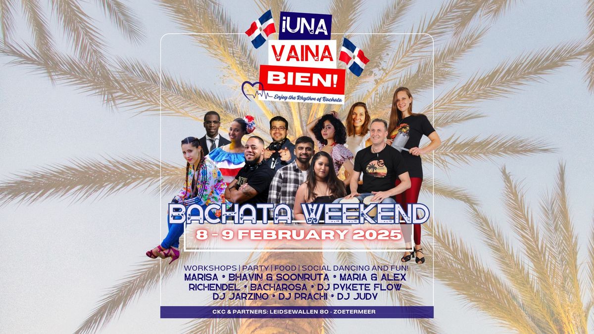 Una Vaina Bien - BACHATA WEEKEND @Zoetermeer (Workshops, Party & Social) 8-9 FEB 2025