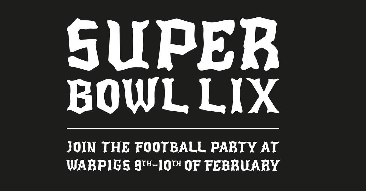 Ultimate Super Bowl Party at Warpigs