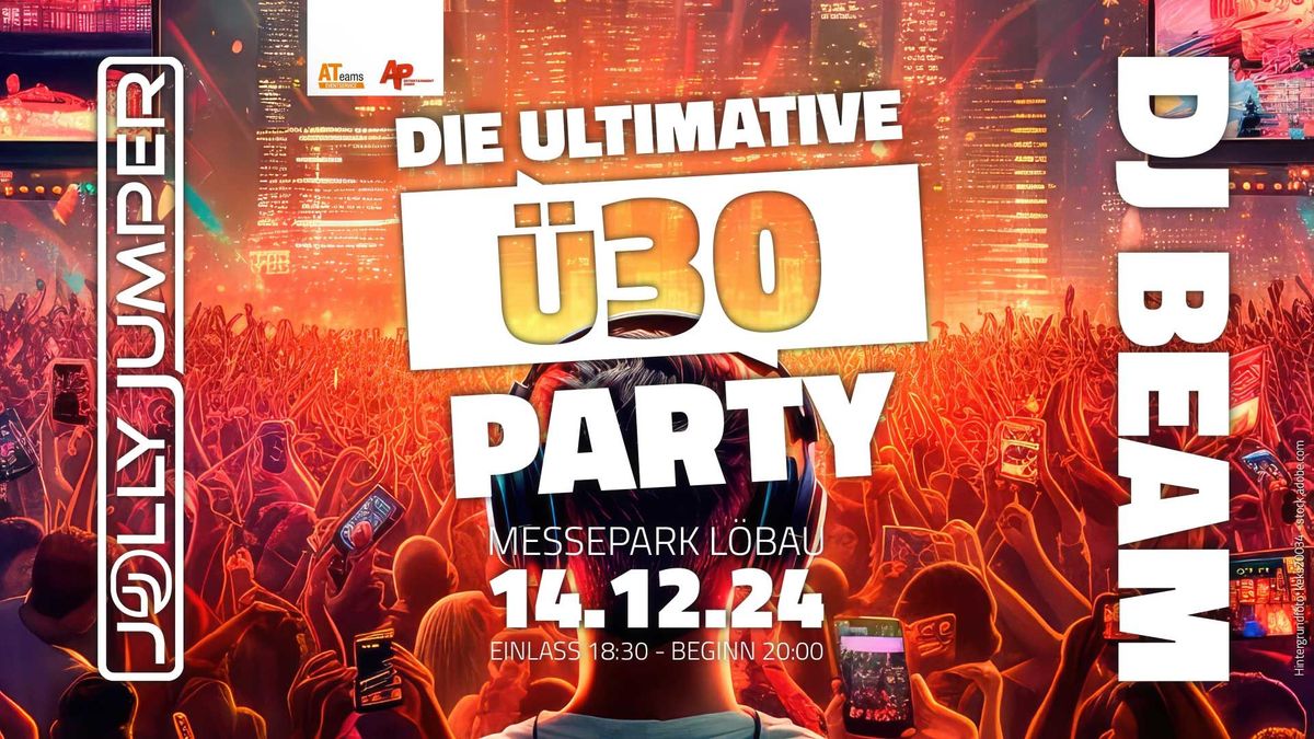 Die Ultimative \u00dc30 Party mit Jolly Jumper und DJ Beam