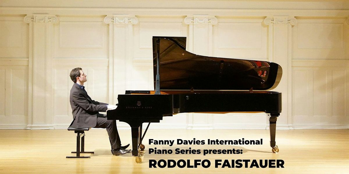 Fanny Davies International Piano Series: Rodolfo Faistauer