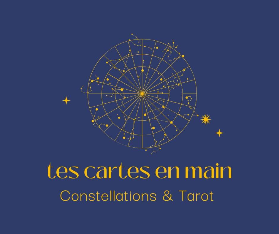 TES CARTES EN MAIN -CONSTELLATIONS ET TAROT