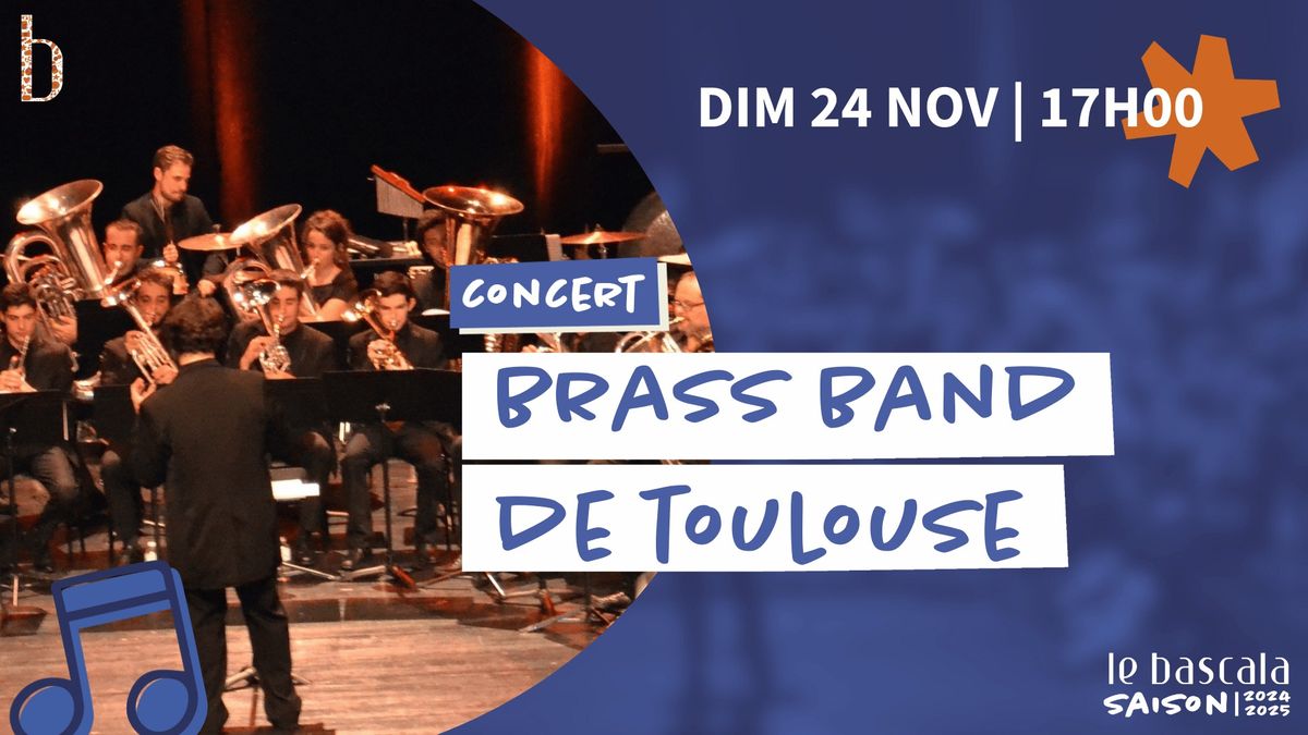 24.11 - BRASS BAND DE TOULOUSE | Le Bascala, Brugui\u00e8res