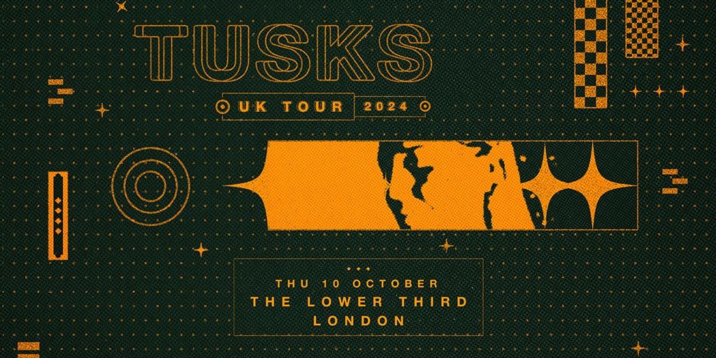 Tusks - London