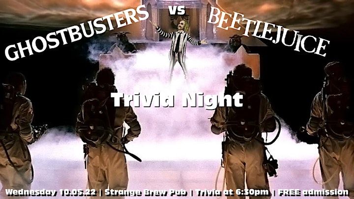 Ghostbusters Vs Beetlejuice Trivia Night Strange Brew Pub Norwich 5 