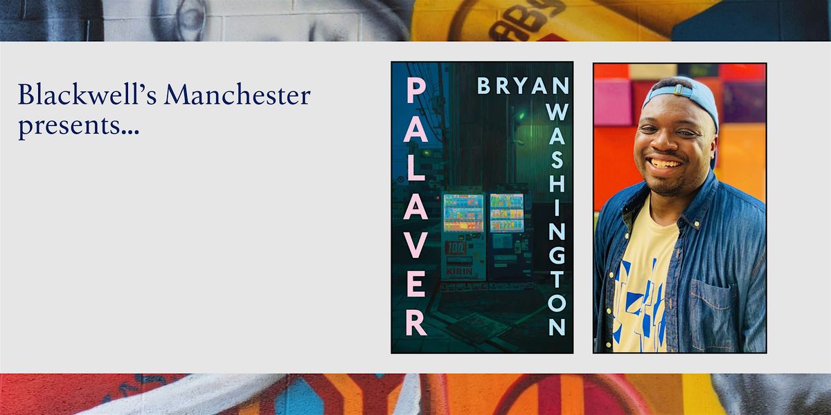 PALAVER: Bryan Washington in conversation with Tawseef Khan