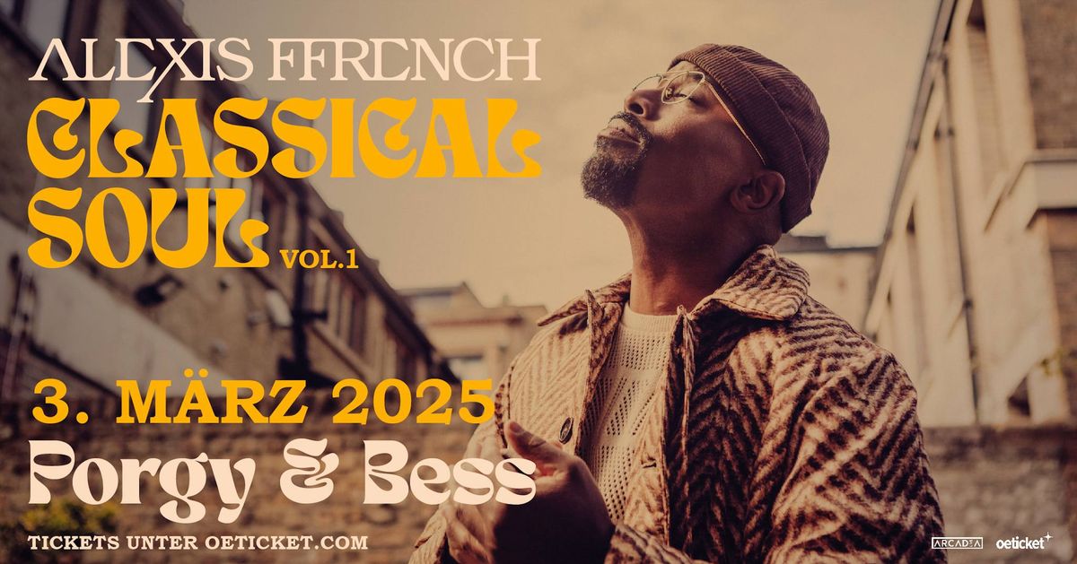 ALEXIS FFRENCH (UK) \u2022 Classical Soul Vol.1 \u2022 Porgy & Bess Wien