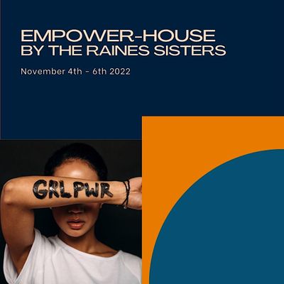 Empower House by The Raines Sisters