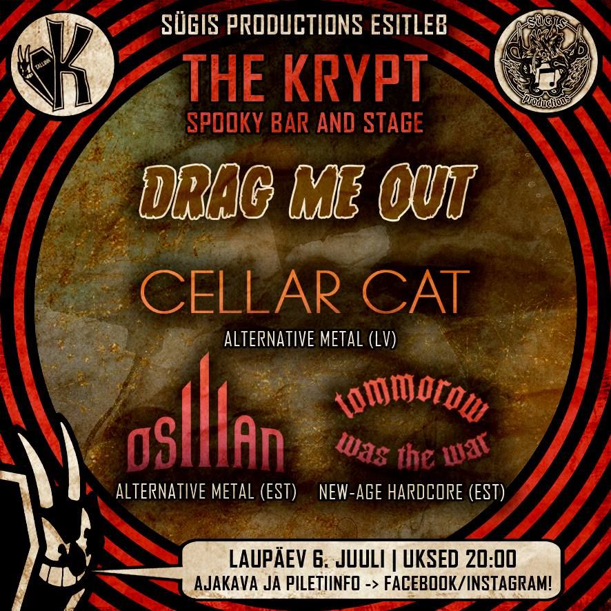 Drag Me Out: CELLAR CAT (LV) + OSILIAN + TOMORROW WAS THE WAR + free karaoke \u26b0\ufe0f