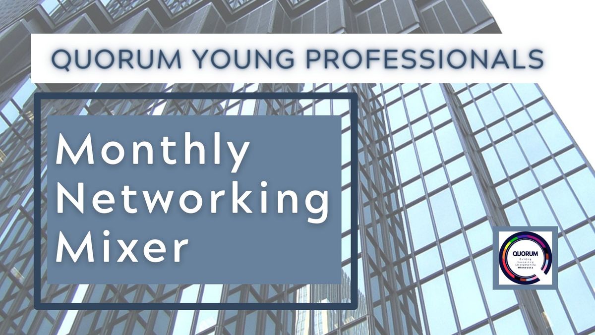 Quorum Young Professionals Monthly Mixer