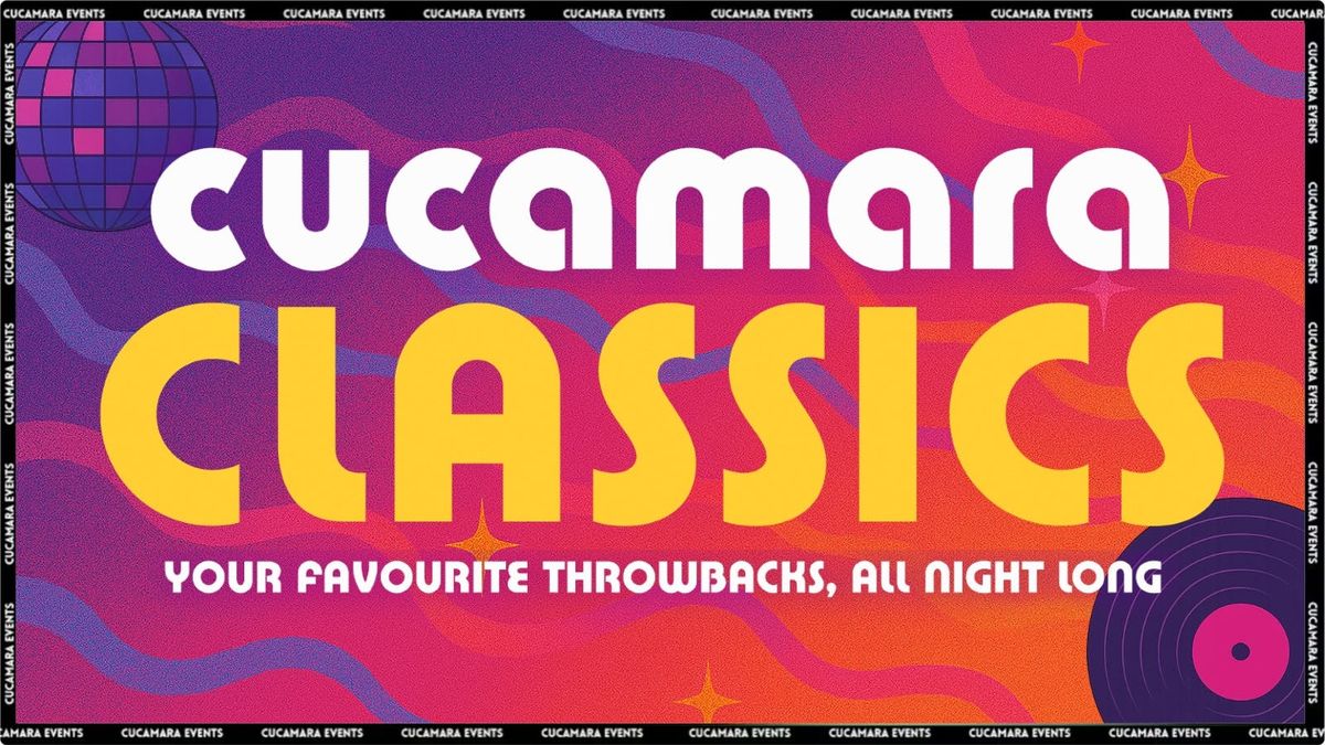 CUCS CLASSICS - FREE ENTRY &amp; FREE SHOT - 10-3