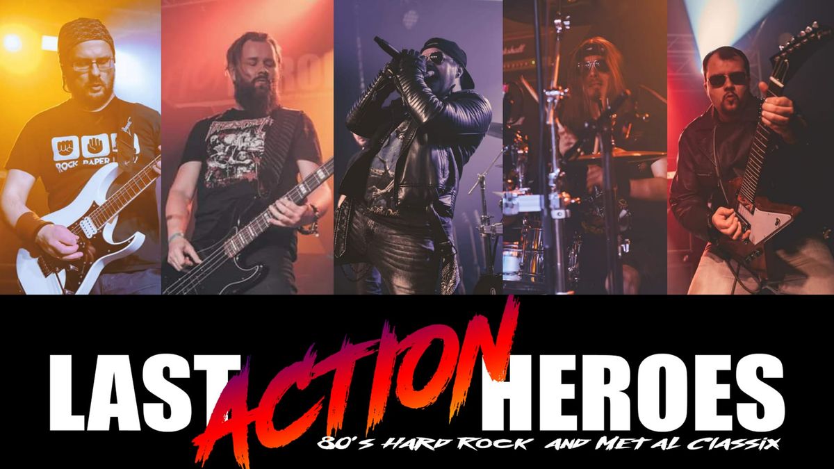 LAST ACTION HEROES live + Aftershow im Soltmann