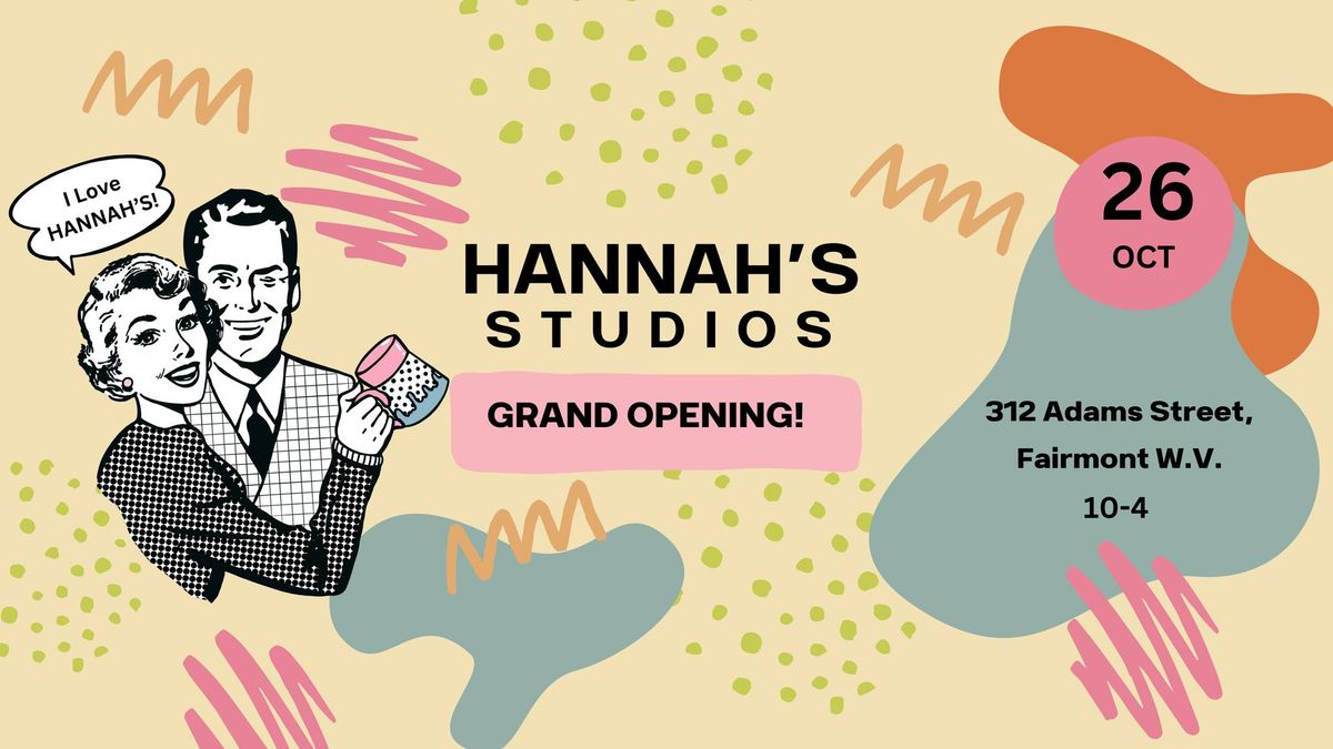 Hannah's Studios Grand Opening!