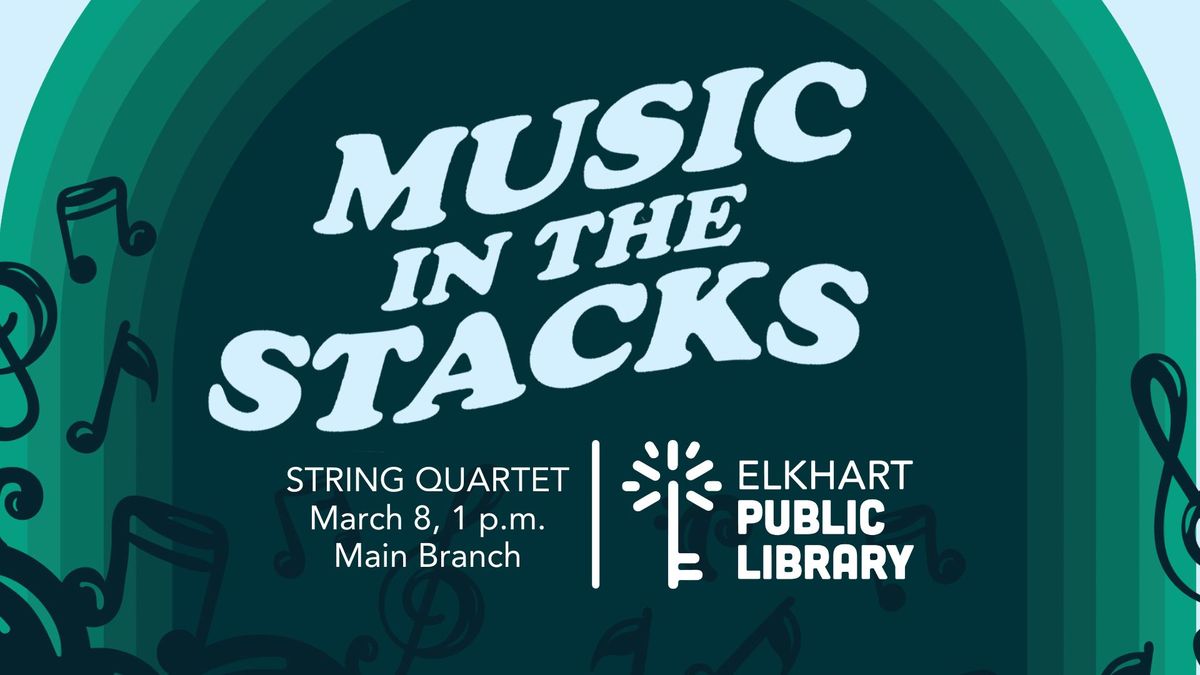 Music In The Stacks | Elkhart Public Library Partnership