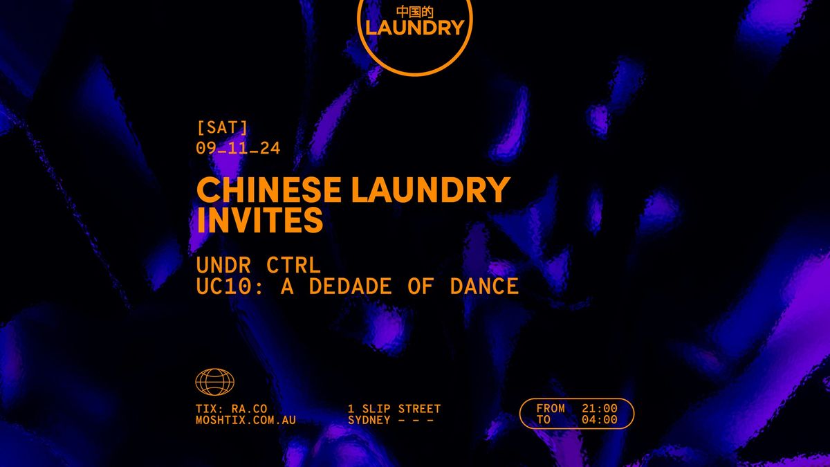 Chinese Laundry Invites UNDR Ctrl \u2013 A Decade of Dance