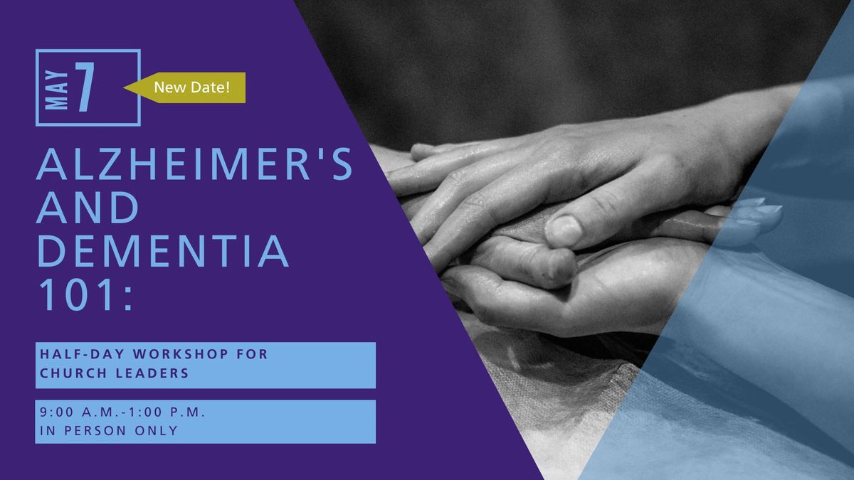 Alzheimer's and Dementia 101: Half-day Workshop for Church Leaders