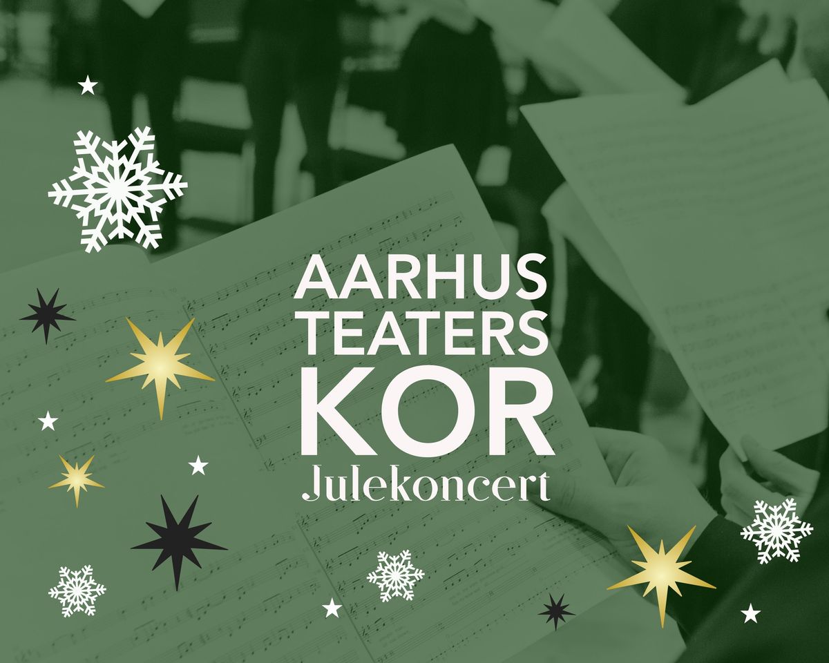 Julekoncert med Aarhus Teaters Kor