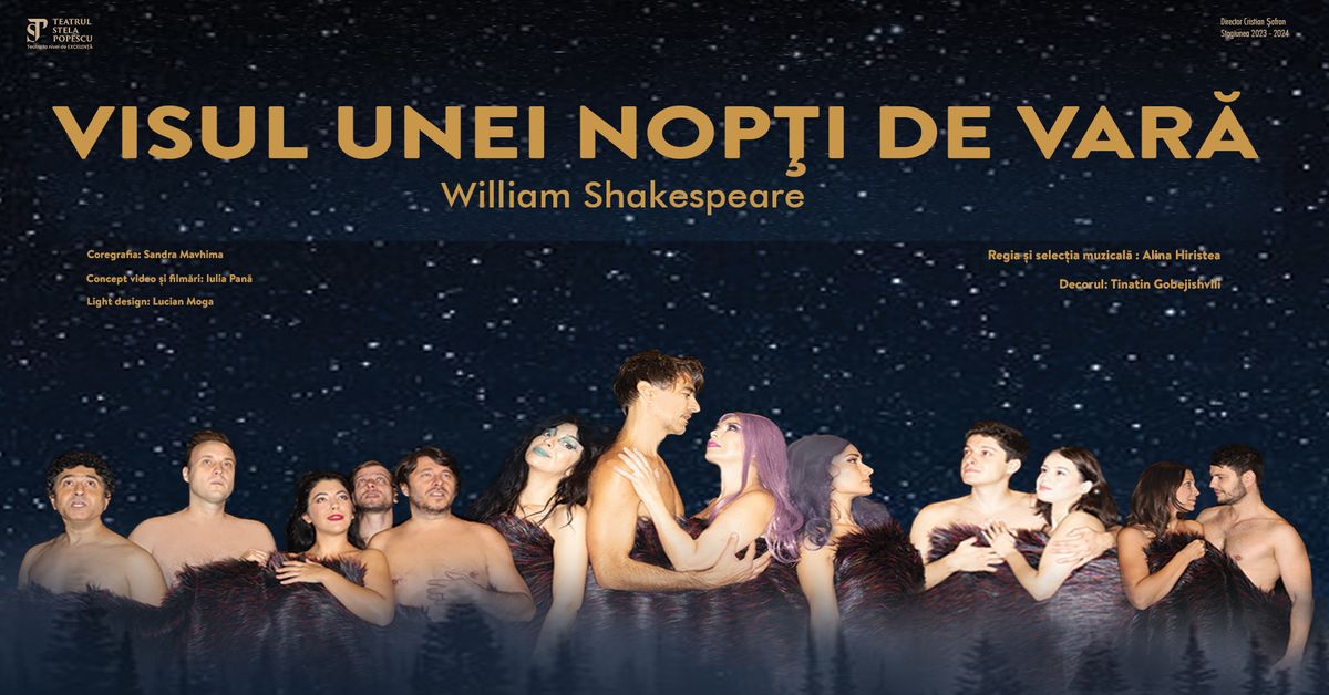 \u201eVisul unei nop\u021bi de var\u0103\u201d la Teatrul Nottara