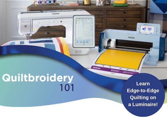 Quiltbroidery 101 - Learn Edge-To-Edge Quilting on a Luminaire!