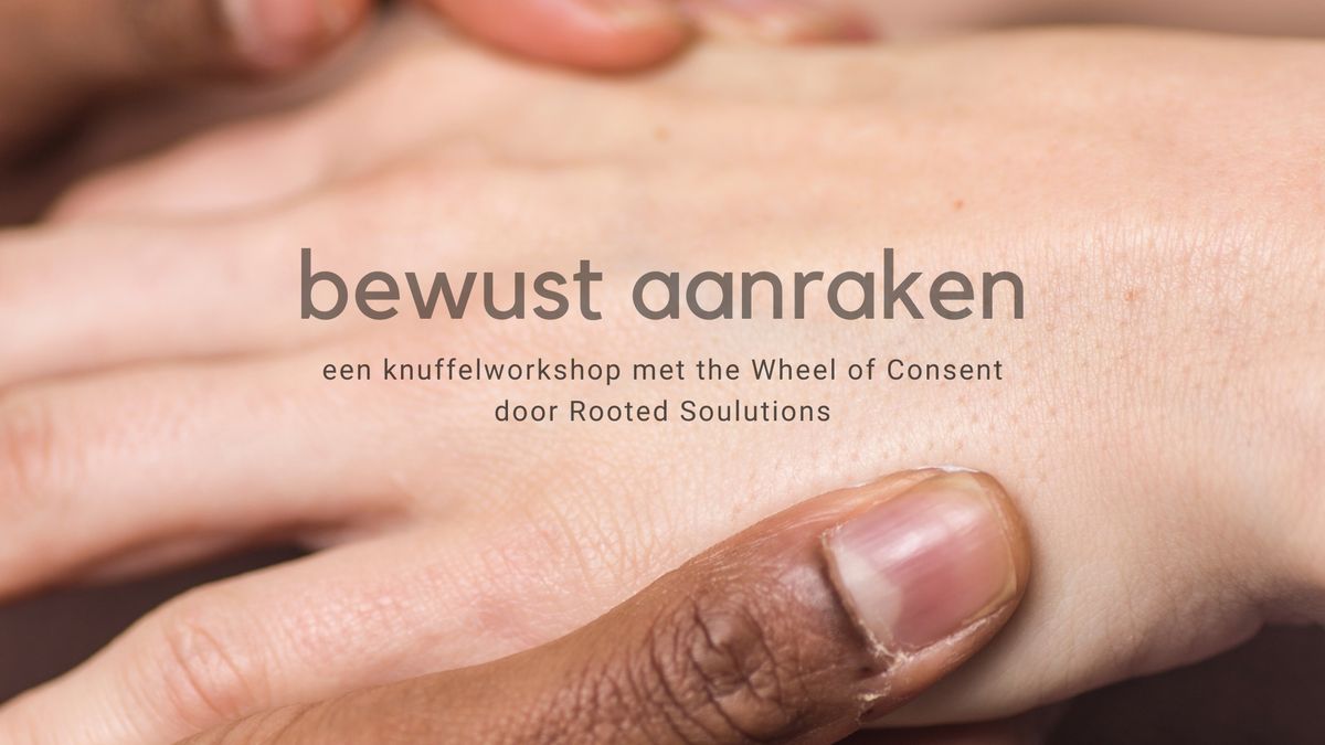 Bewust aanraken (een knuffelworkshop)