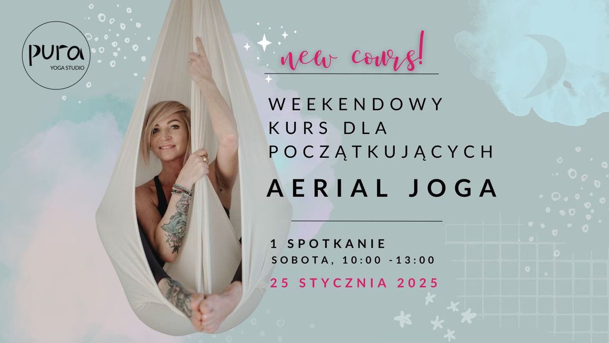 AERIAL JOGA\ud83e\ude75sobotni kurs dla pocz\u0105tkuj\u0105cych w PURA