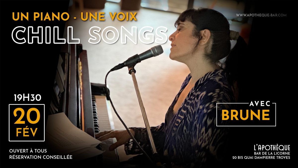 CHILL SONGS - Un piano, une voix : BRUNE