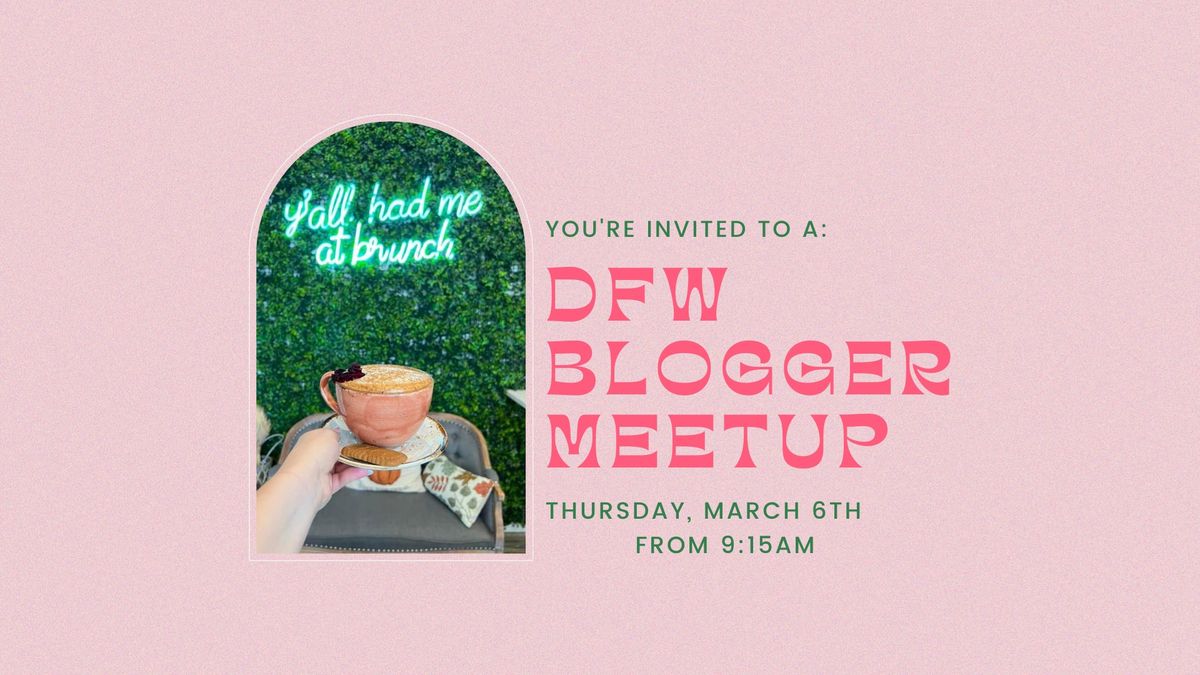 DFW Blogger Meetup