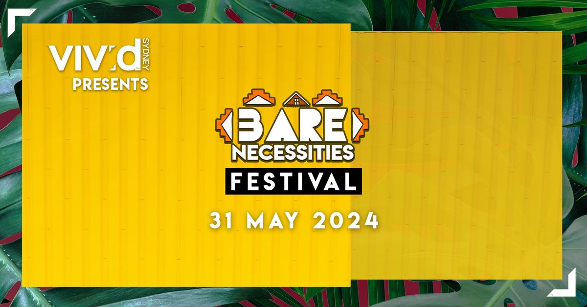 VIVID x Bare Necessities Festival - May 31 - FREE ENTRY