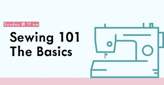 Sewing 101 Basics Sunday Morning