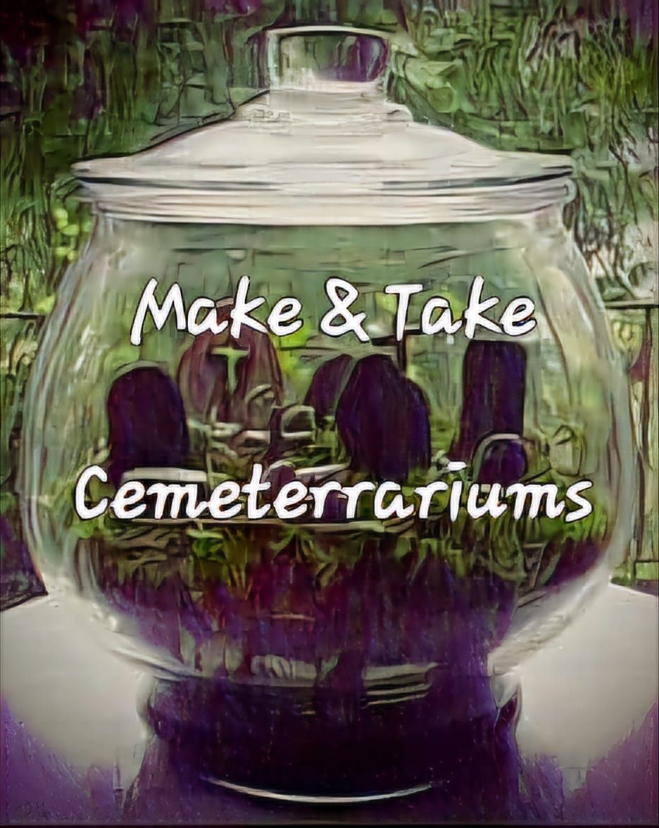 9\/29 Make & Take - Cemeterrariums