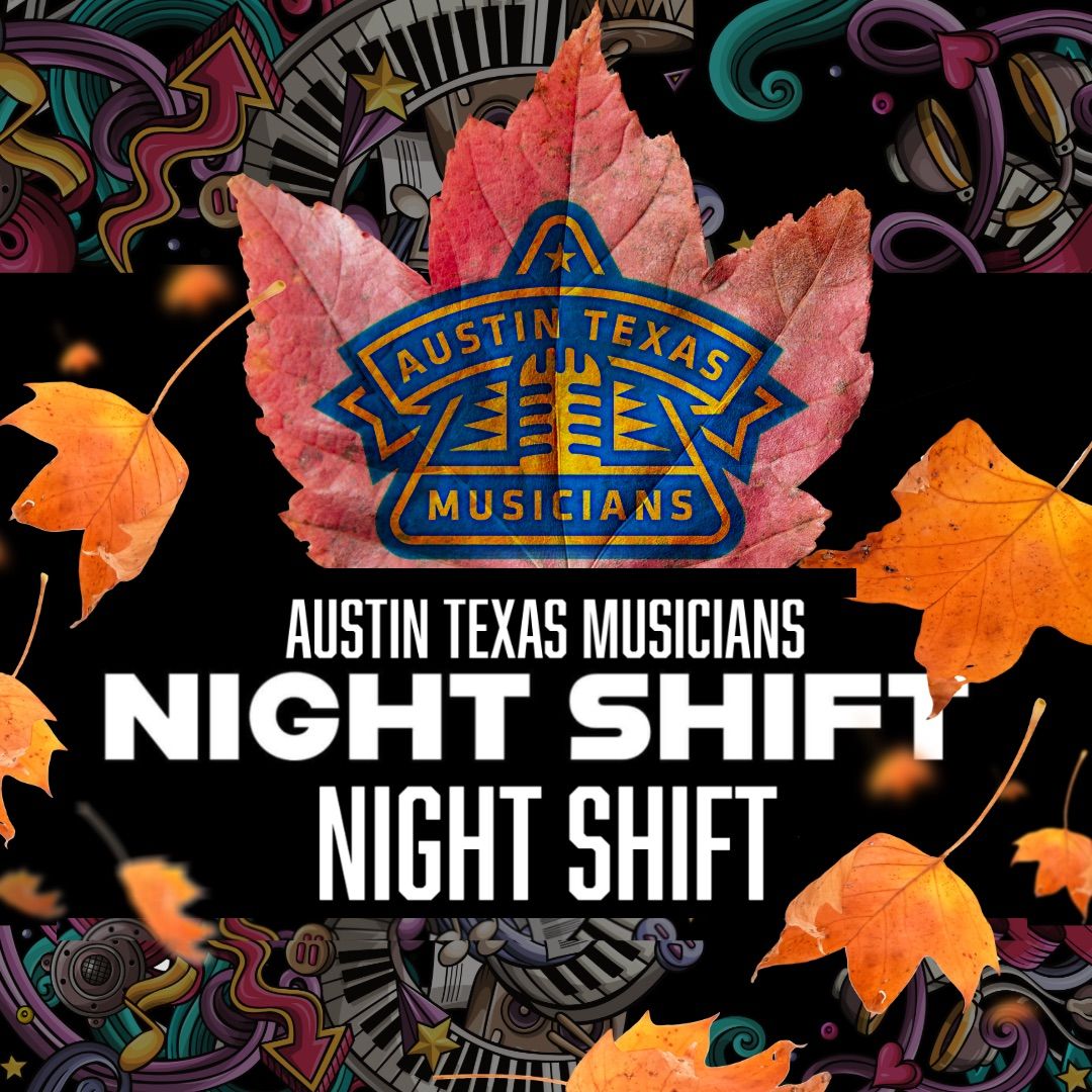 Night shift!! September Musicians mixer ATXM