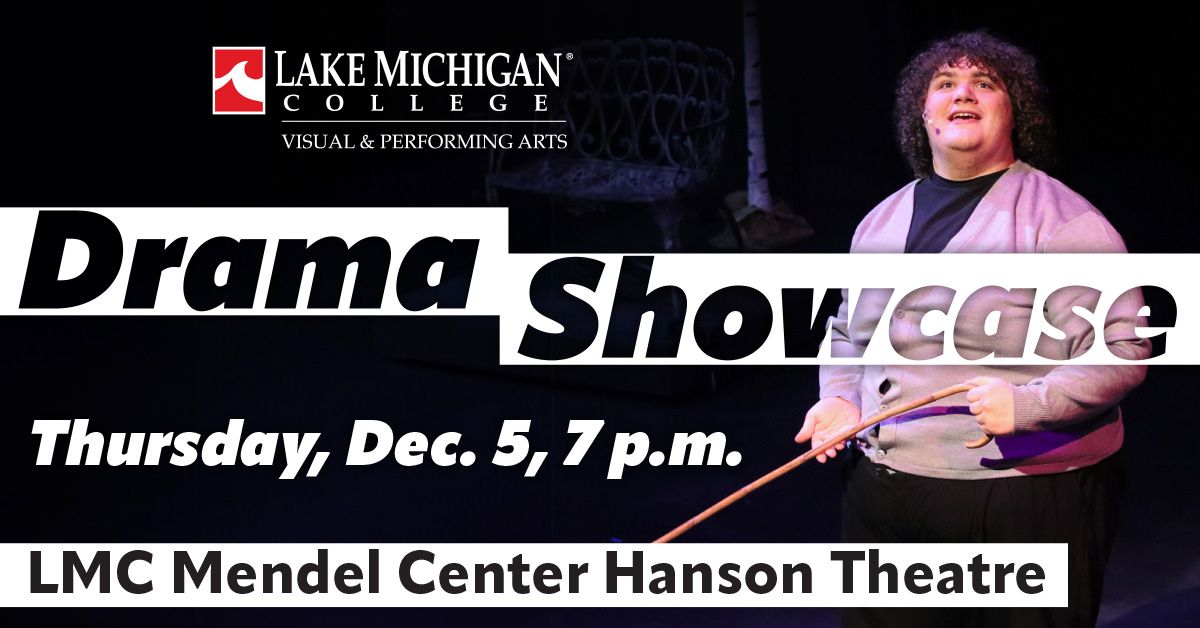 Drama Showcase presented by the LMC Visual & Performing Arts Department