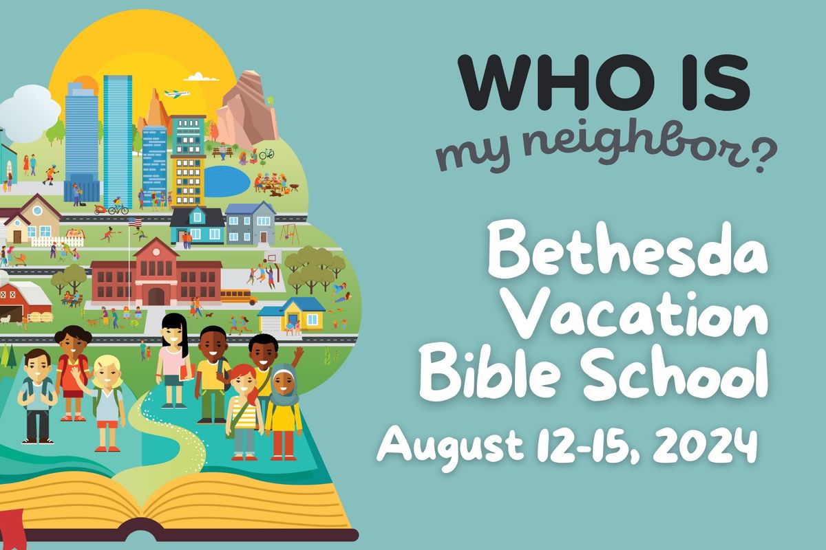 Vacation Bible School: Who Is My Neighbor?