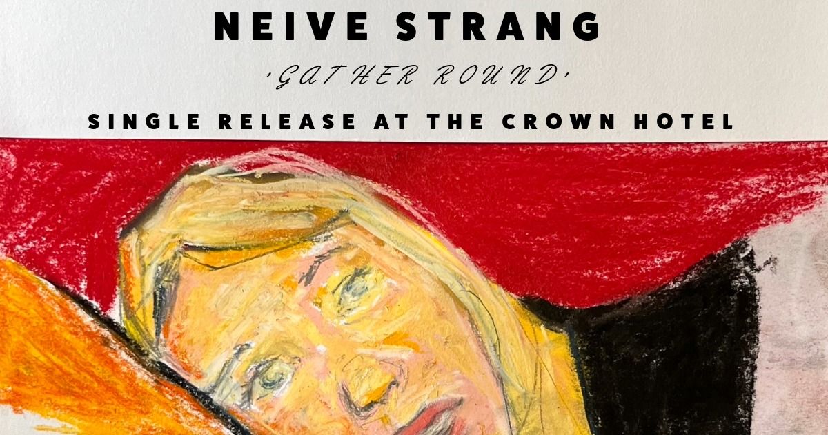  Neive Strang 'Gather Round' Single Release Show | With Keira Wallace