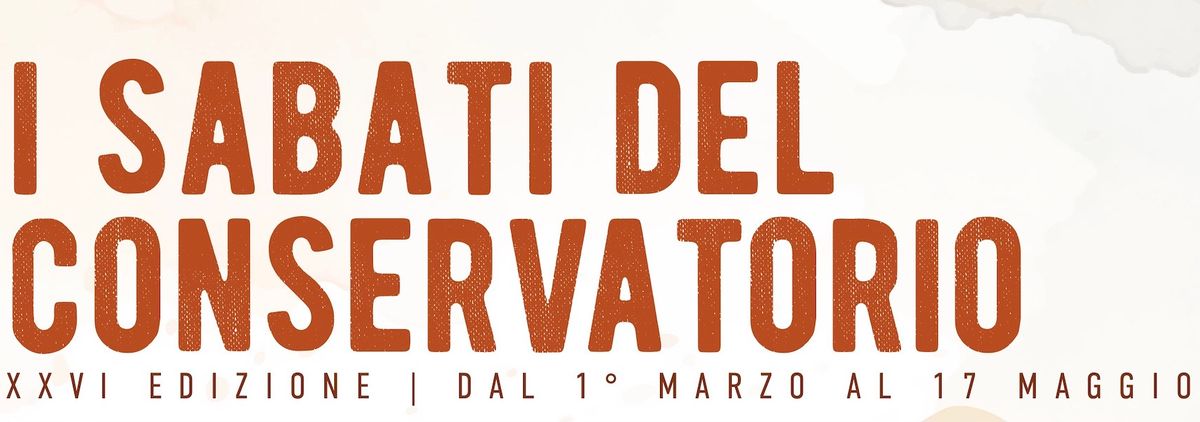 I Sabati del Conservatorio XXVI Edizione