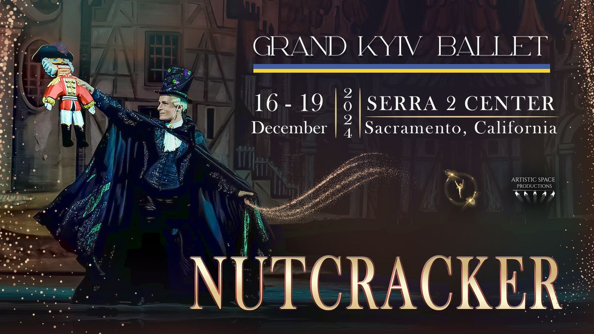 Nutcracker | Sacramento | December 16 - 19, 2024 