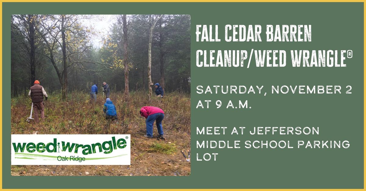 Fall Cedar Barren Cleanup\/W**d Wrangle\u00ae