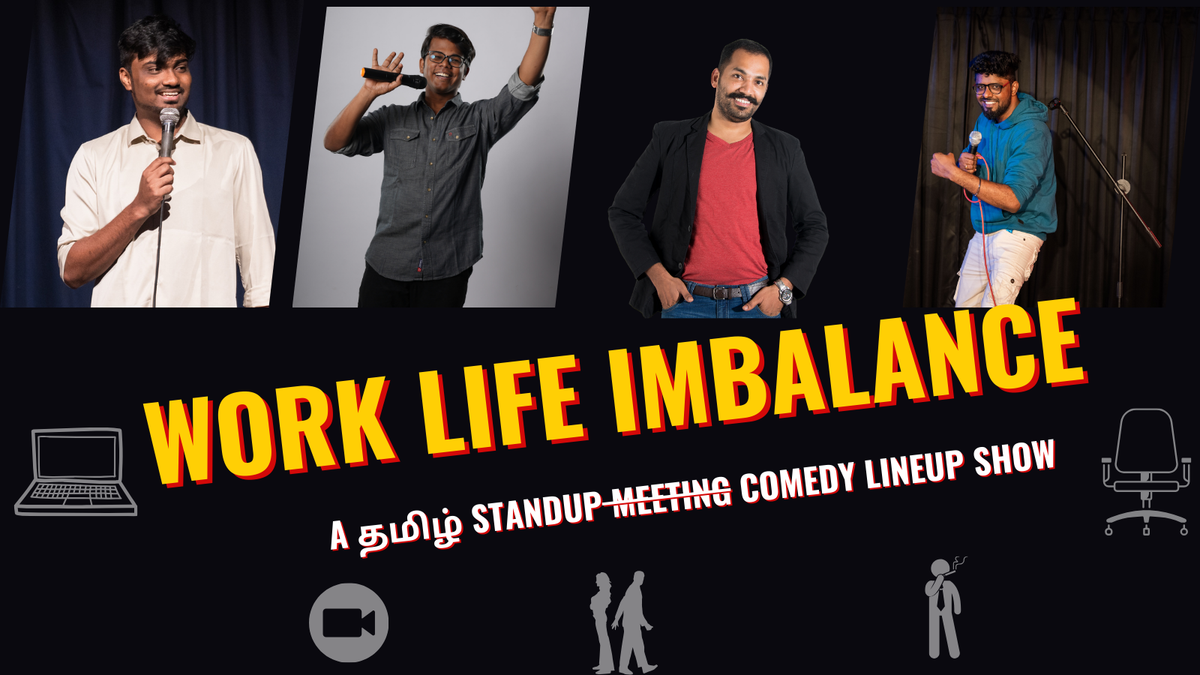 Work Life Imbalance - A Tamil Standup Comedy Show