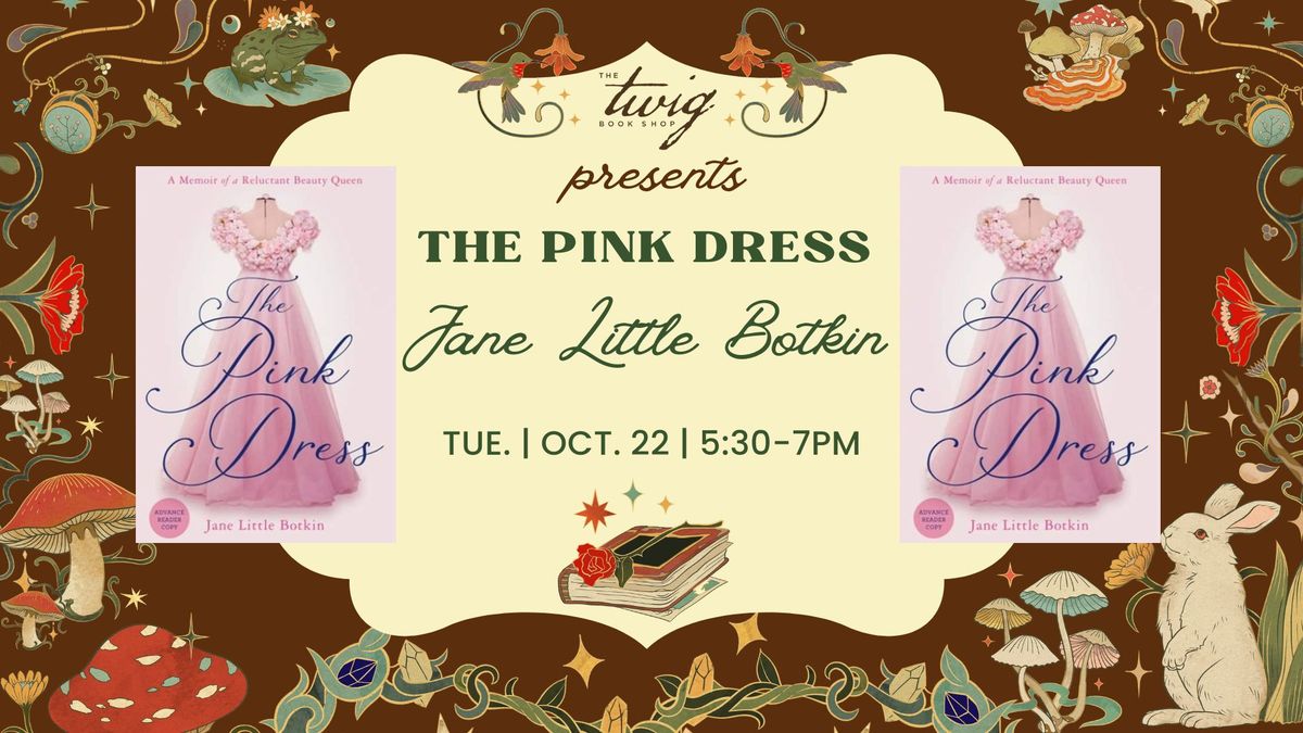 An Evening with Jane Little Botkin - "The Pink Dress"