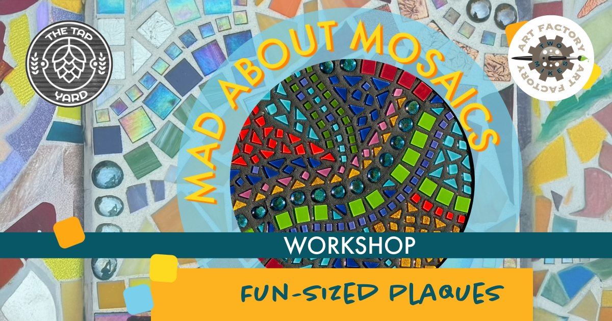 Mosaics Workshop in a Beer Garden-The Tap Yard (Waukesha)