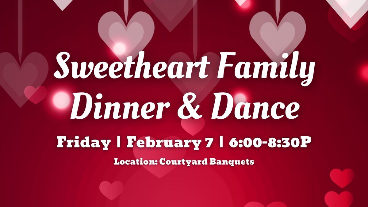 Sweetheart Family Dinner & Dance