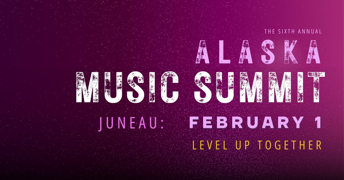 Alaska Music Summit: Juneau