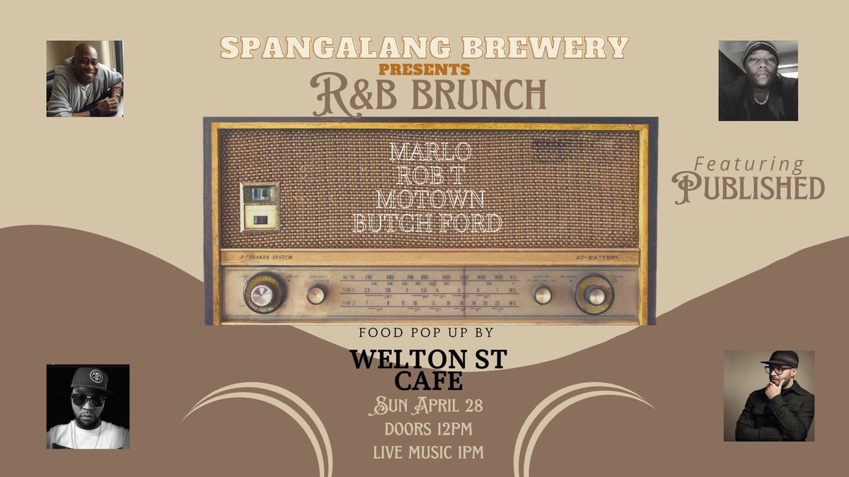 R&B Brunch at Spangalang: Published Live - Welton Street Cafe Pop Up!