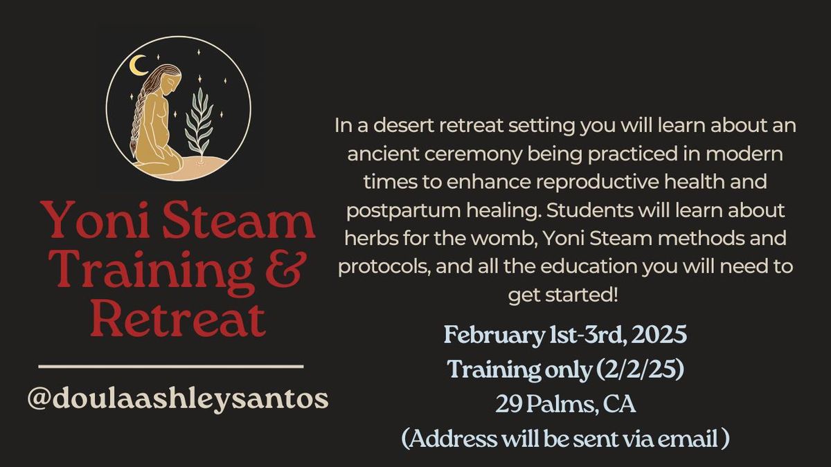 Yoni Steam Training & Retreat Feb 2025