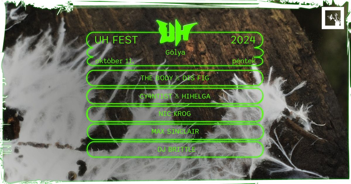 UH Fest 2024: The Body & Dis Fig \u2022 Nic Krog \u2022 Cy4ntist & HiHelga \u2022 Max Sinclair \u2022 DJ Brittle