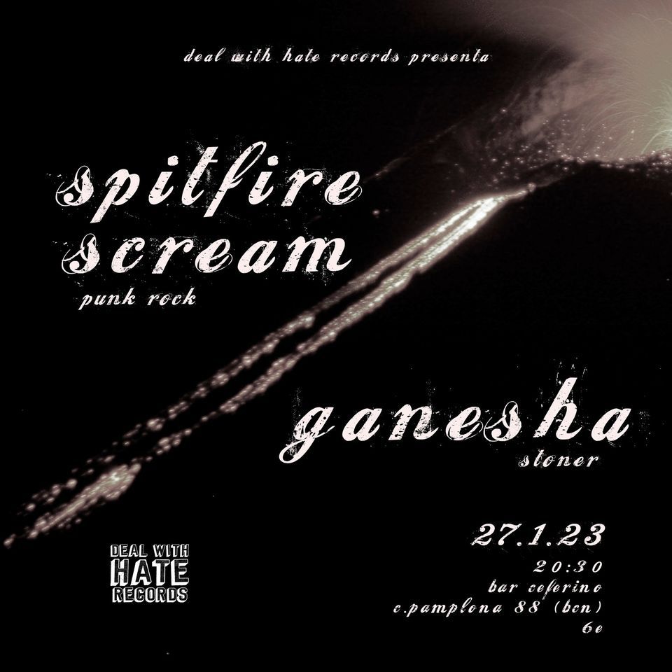 Ganesha + Spitfire Scream