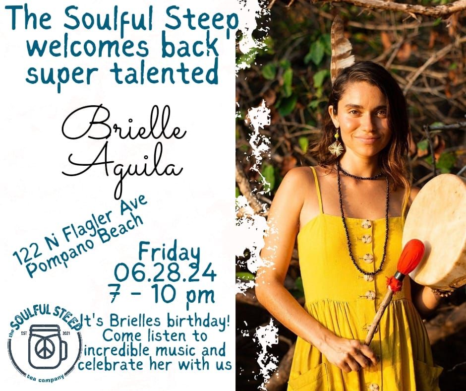 The Soulful Steep Presents Brielle \u00c1guila Singing Live