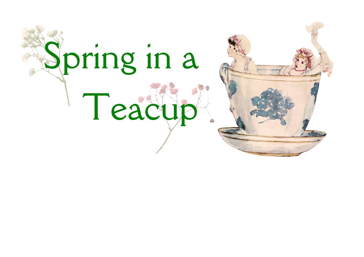 Spring in a Teacup