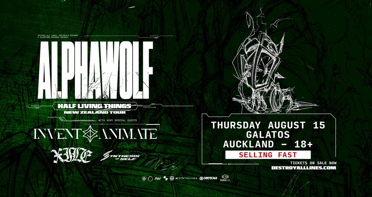 Alpha Wolf | Auckland | Half Living Things NZ Tour  | R18